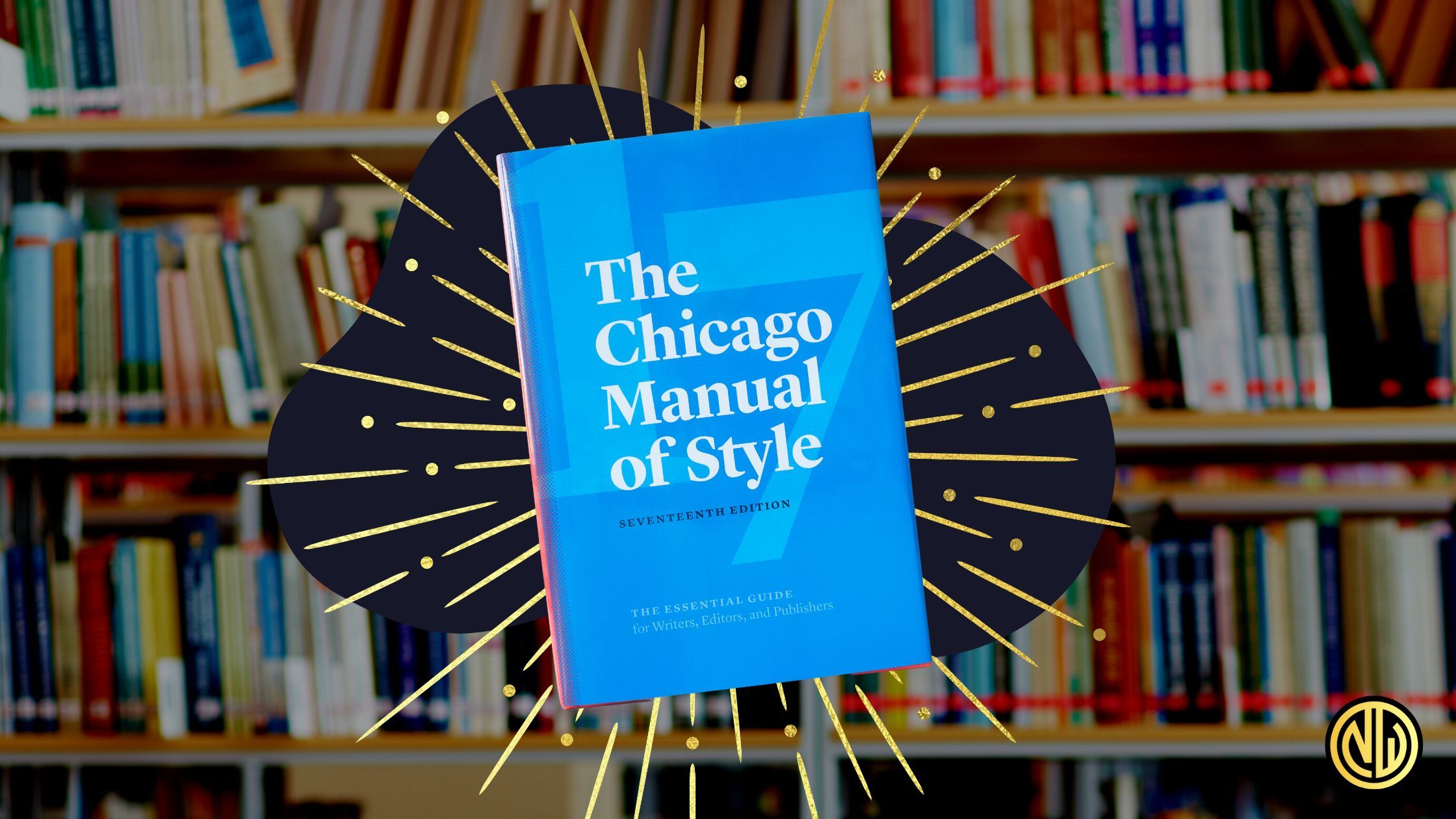 Chicago Manual of Style: The Editing Playbook of Choice for Authors and Scholars