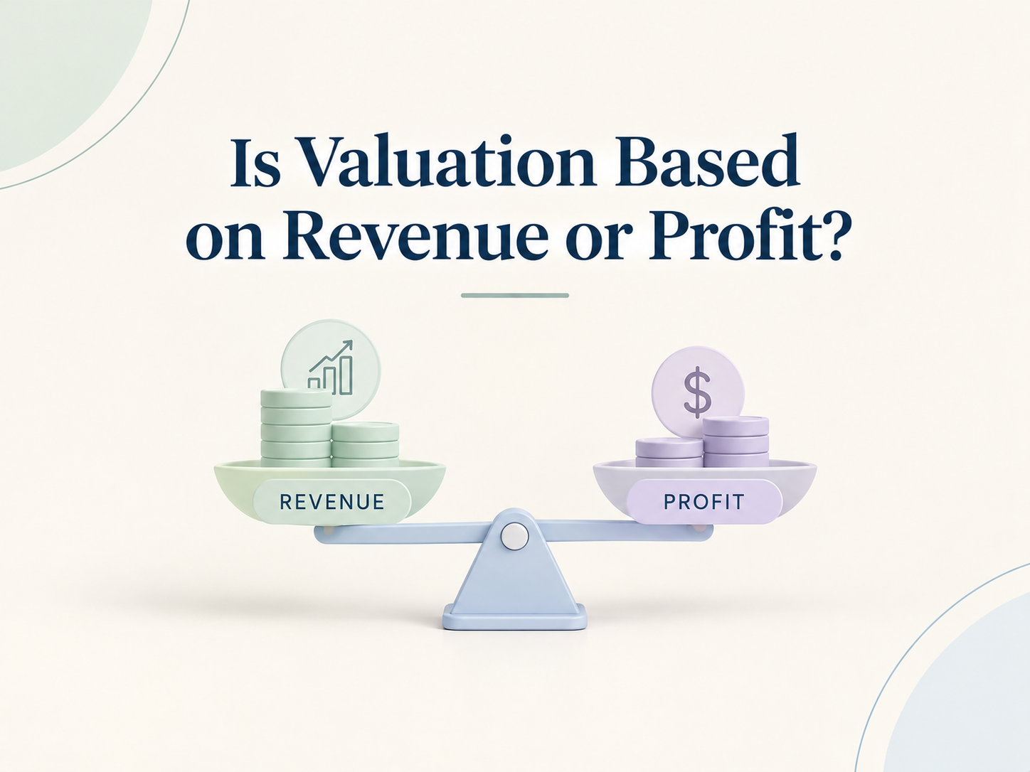 Is Valuation Based on Revenue or Profit?