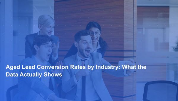 Aged Lead Conversion Rates by Industry: What the Data Actually Shows