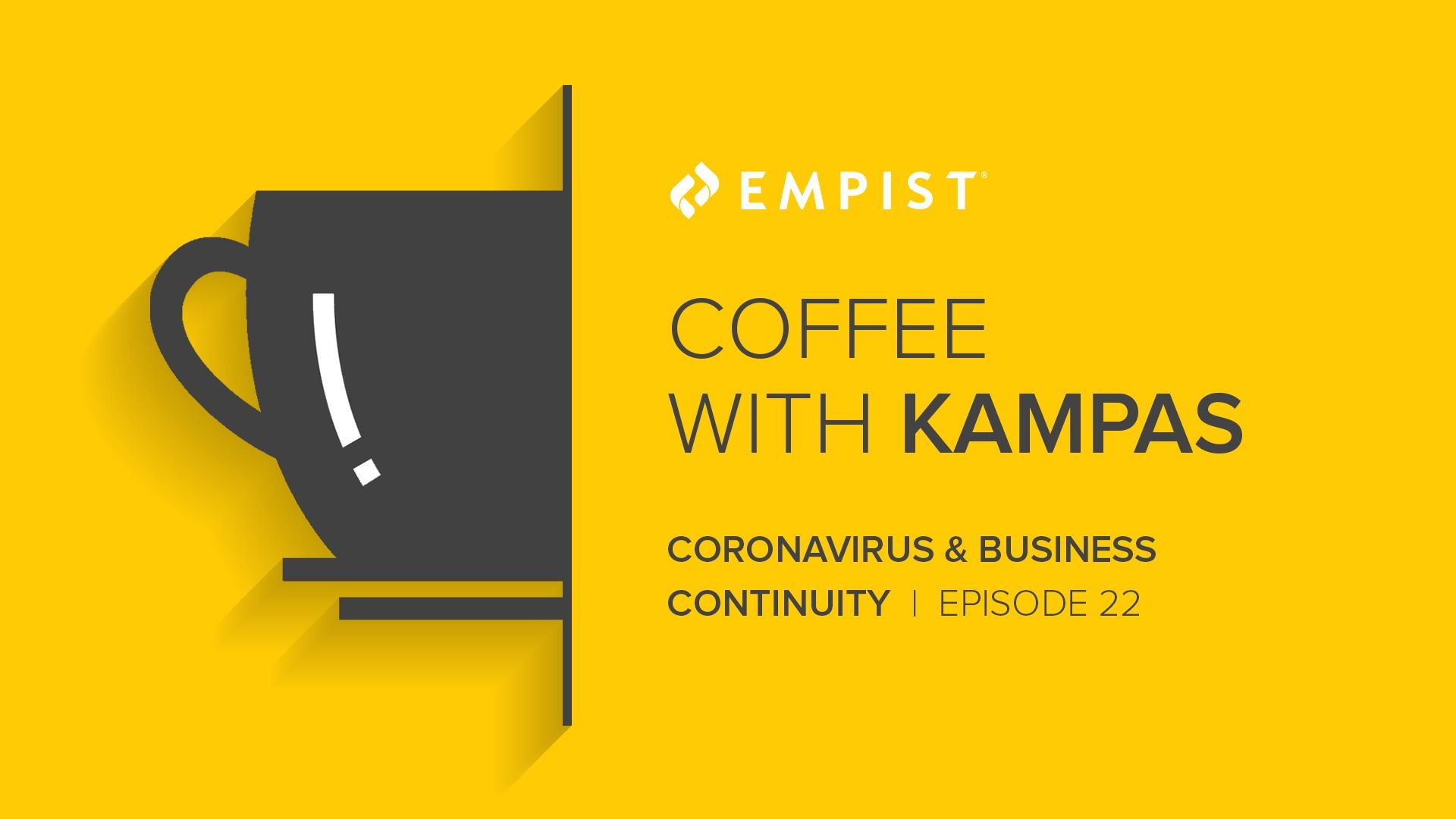 Coffee with Kampas - Episode 22: Coronavirus & Business Continuity
