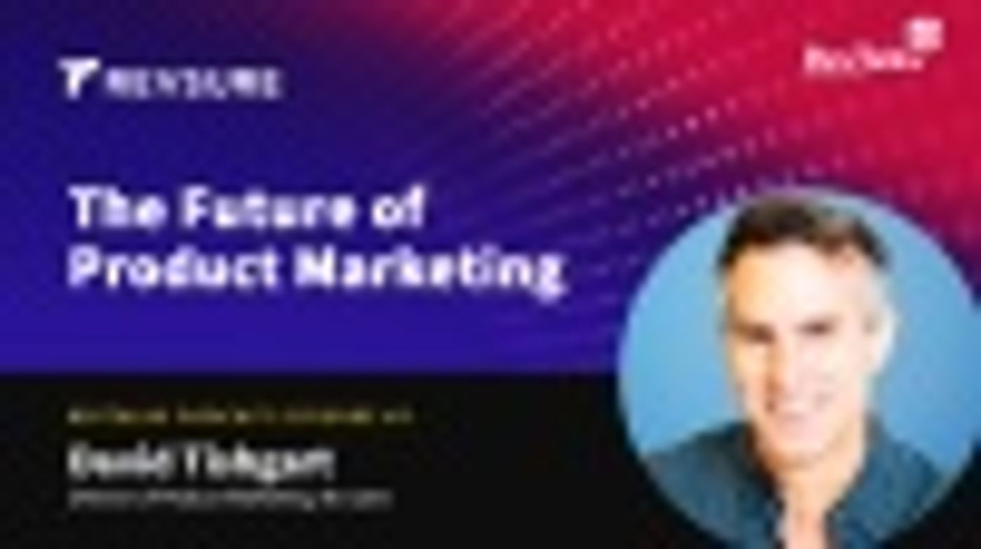 Blurry headshot of man beside title "The Future of Product Marketing".