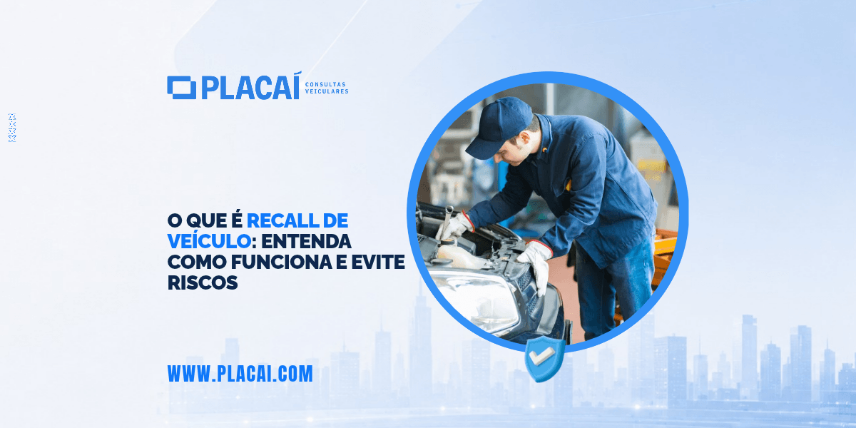 O que é recall de veículo: entenda como funciona e evite riscos