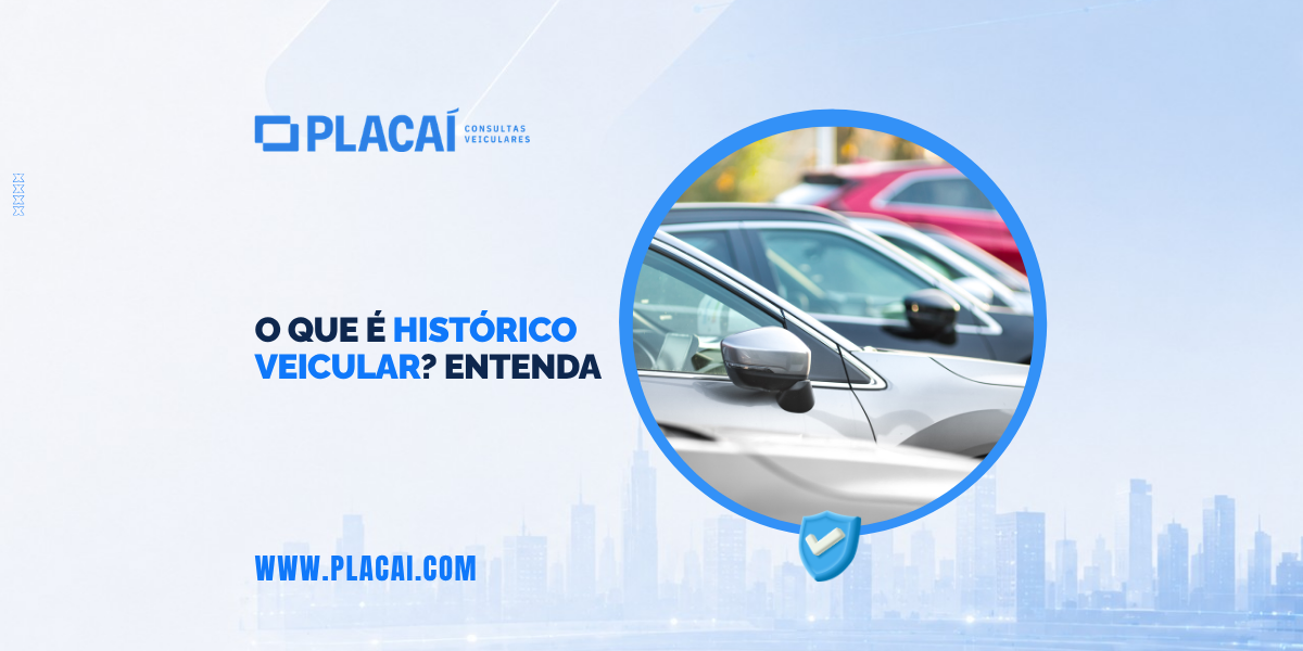 O que é histórico veicular? Entenda tudo sobre essa consulta