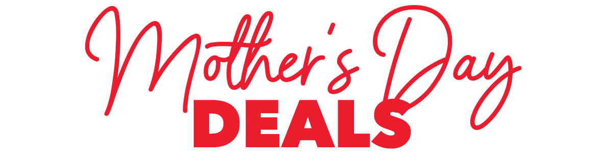 Mother's Day Deals