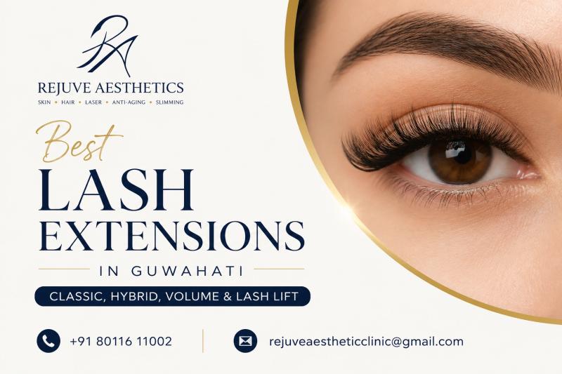 Best Lash Extensions in Guwahati featuring Classic, Hybrid, Volume & Lash Lift treatments at Rejuve Aesthetics, Dispur.