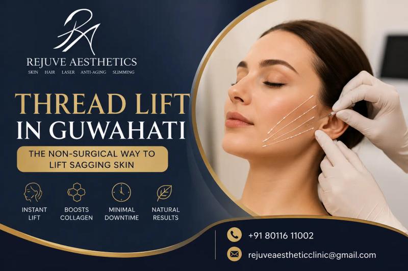 Thread Lift treatment in Guwahati at Rejuve Aesthetics for lifting sagging skin and improving facial contours without surgery.