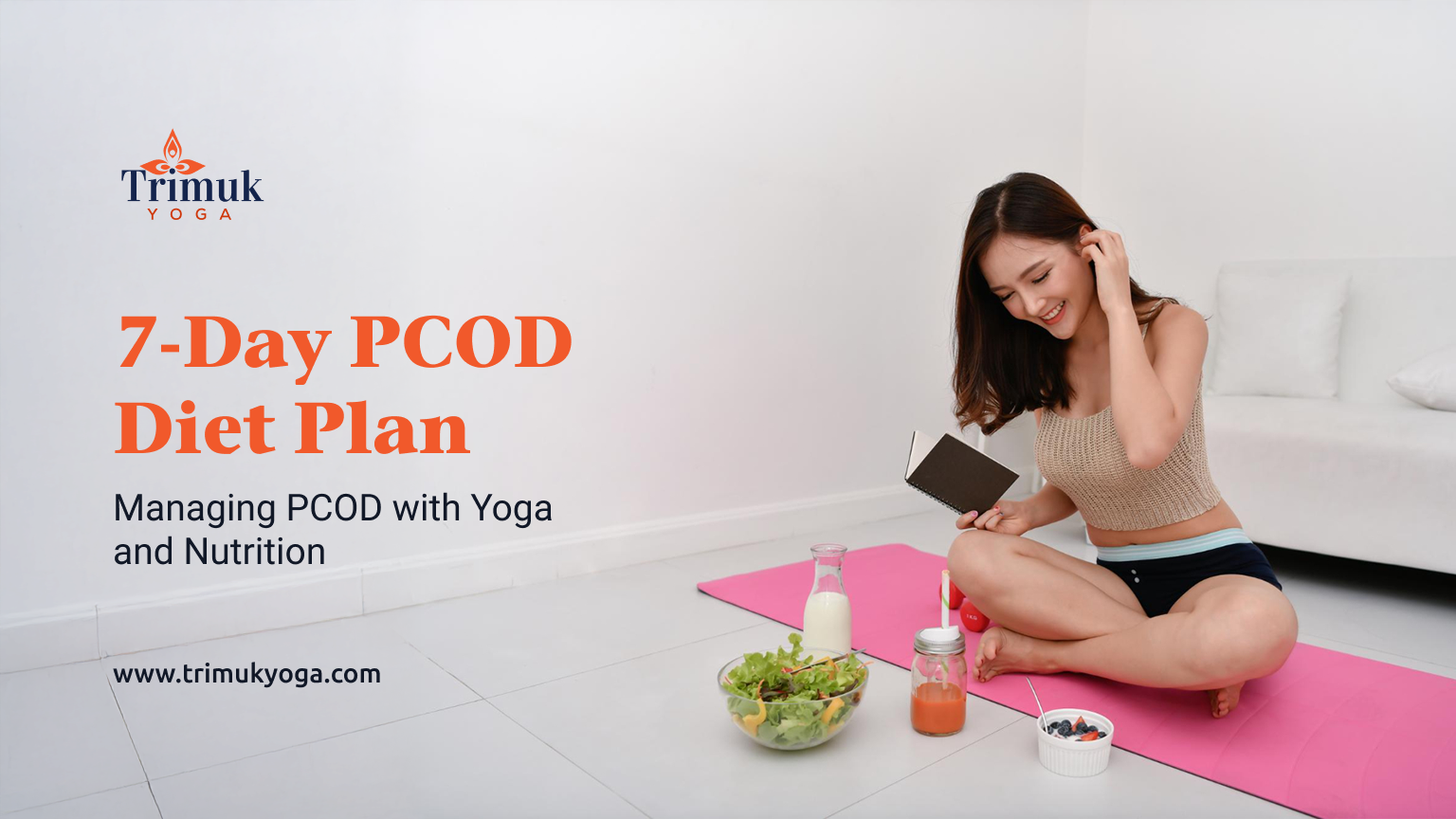 7-Day PCOD Diet Plan: Managing PCOD with Yoga and Nutrition