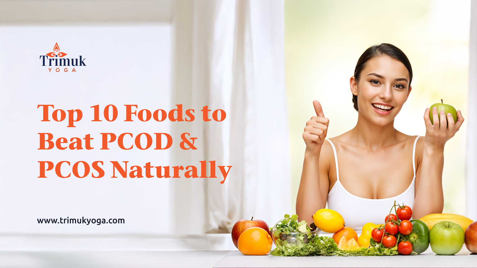 Top 10 Foods That Help Cure PCOD and PCOS Naturally