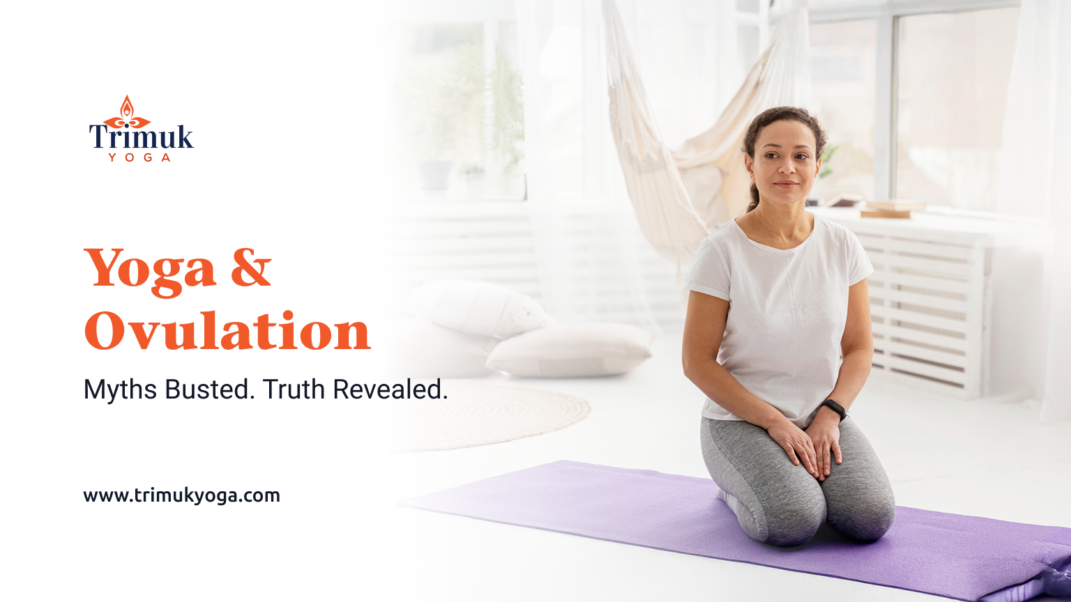 Debunking Myths: Yoga and Ovulation—What Really Works?