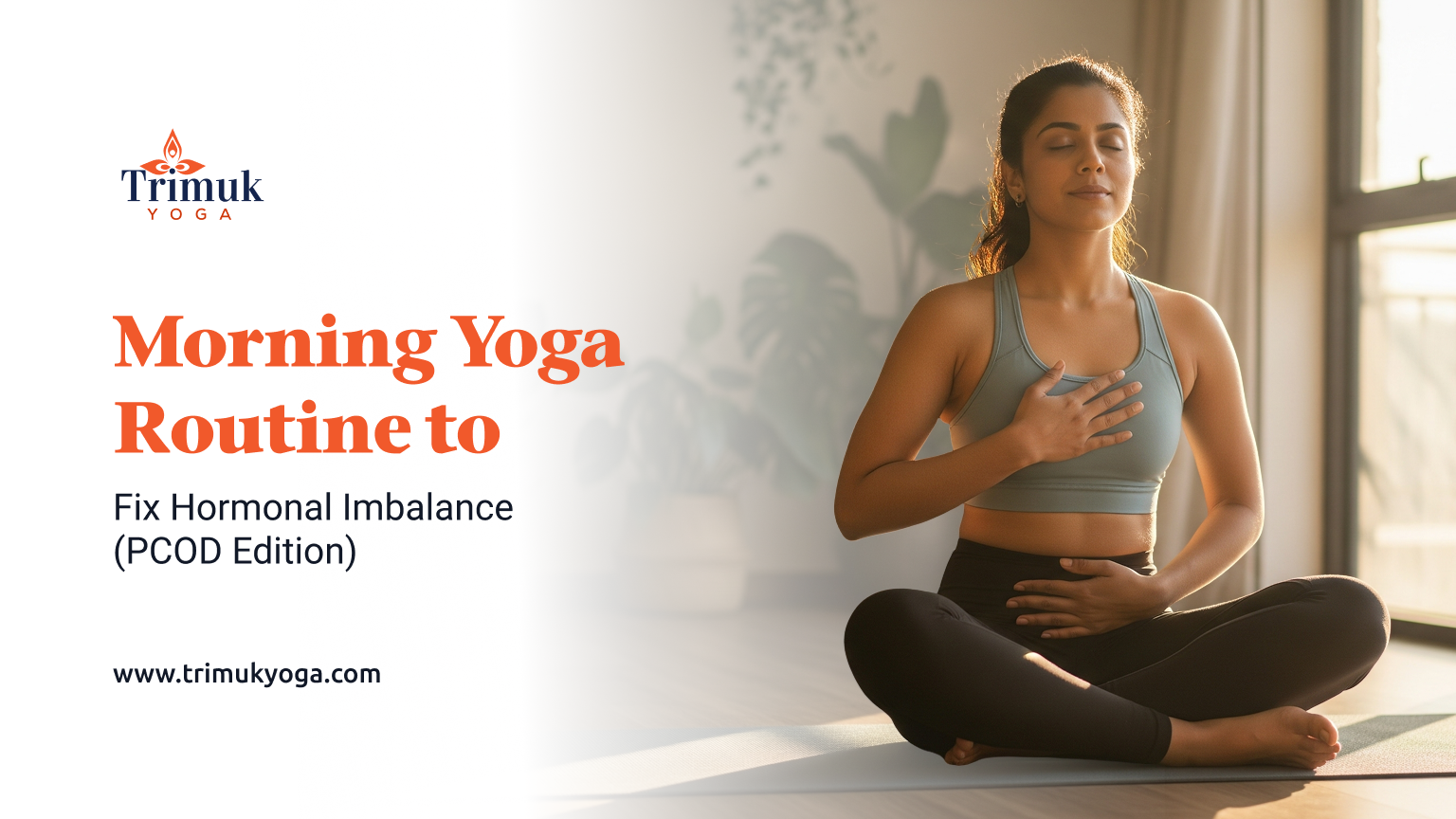 Morning Yoga Routine to Fix Hormonal Imbalance (PCOD Edition)