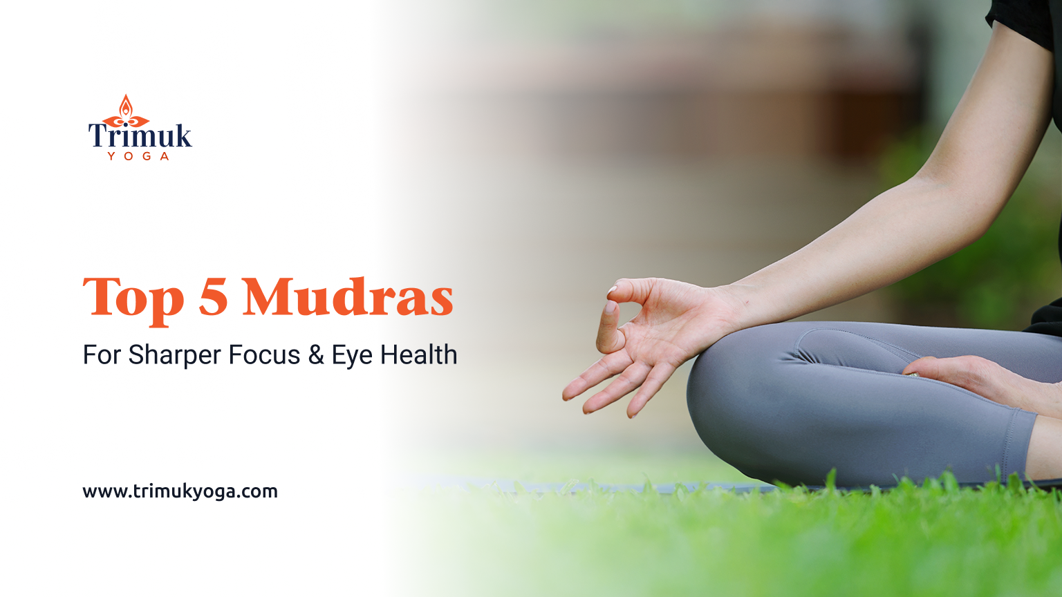 Top 5 Mudras to Instantly Boost Eye Health and Sharpen Focus
