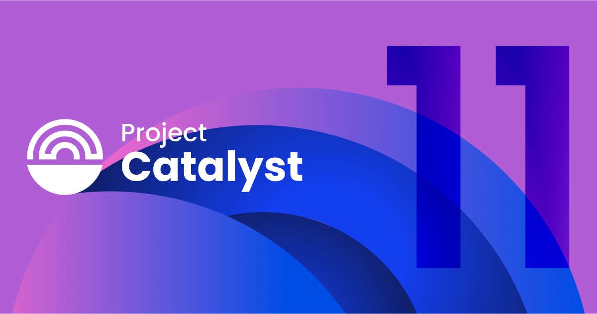 Advancing Cardano's ecosystem through Project Catalyst's Fund11