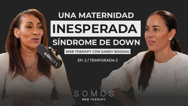 Una maternidad inesperada | Web Therapy con Sandy Bodeau