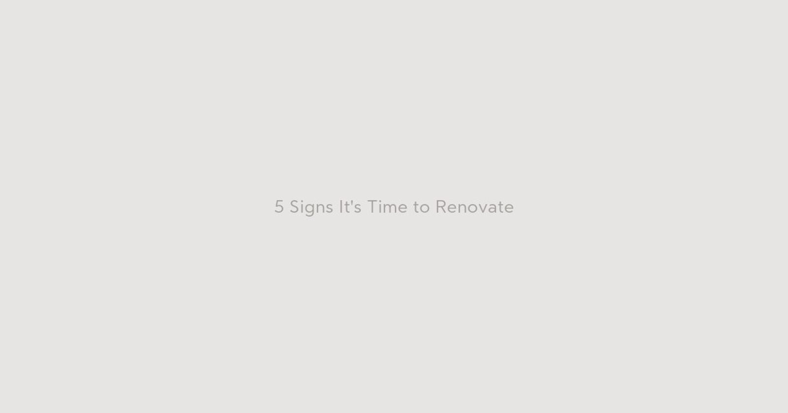 5 Signs It's Time to Renovate Your Bathroom