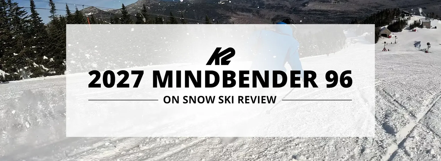 2027 K2 Mindbender 96 On Snow Ski Review - Lead Image