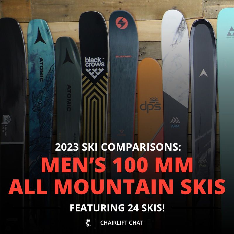 2023 SKI COMPARISONS: MEN'S 100 MM ALL MOUNTAIN SKI GUIDE