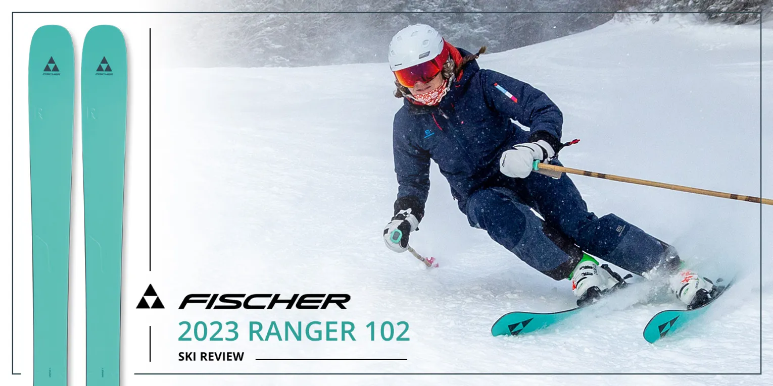 2023 FISCHER RANGER 102 SKI REVIEW
