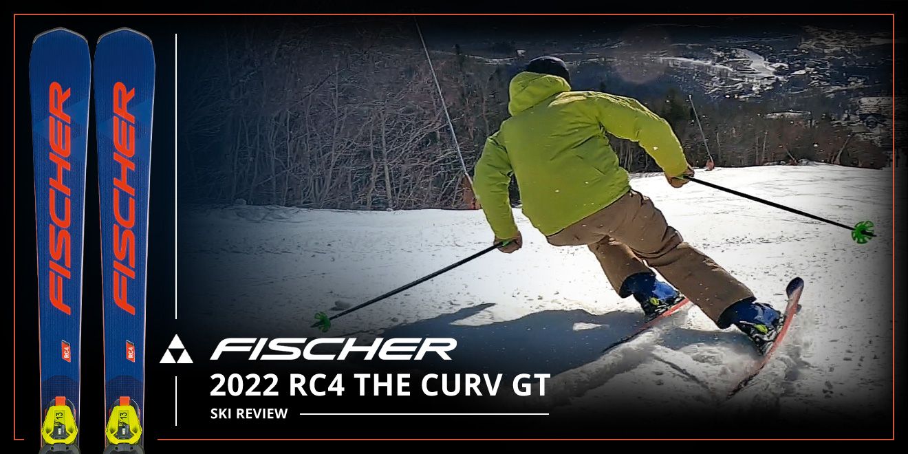 2022 FISCHER RC4 THE CURV GT SKI REVIEW