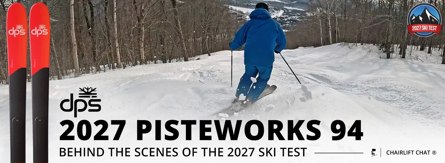 2027 Ski Test Behind the Scenes: 2027 DPS Pisteworks 94 Skis - Lead Image