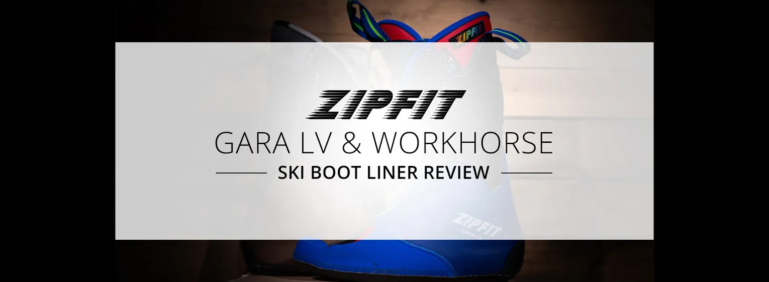 Zipfit Gara LV & Workhorse Ski Boot Liner Review - Lead Image