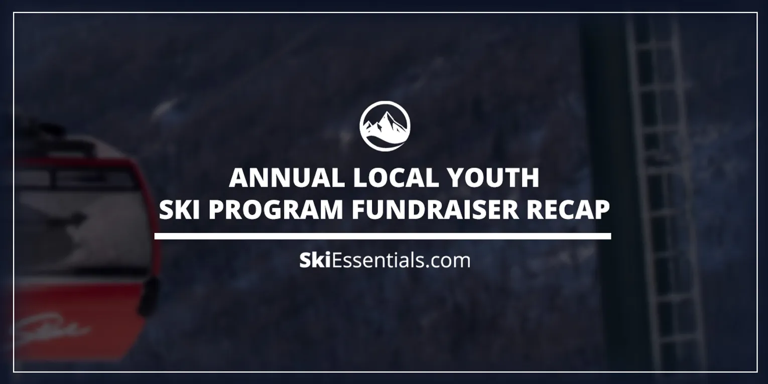 ANNUAL LOCAL YOUTH SKI PROGRAM FUNDRAISER RECAP
