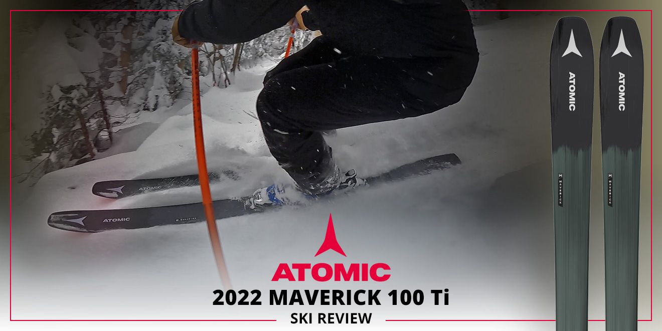 2022 ATOMIC MAVERICK 100 TI SKI REVIEW