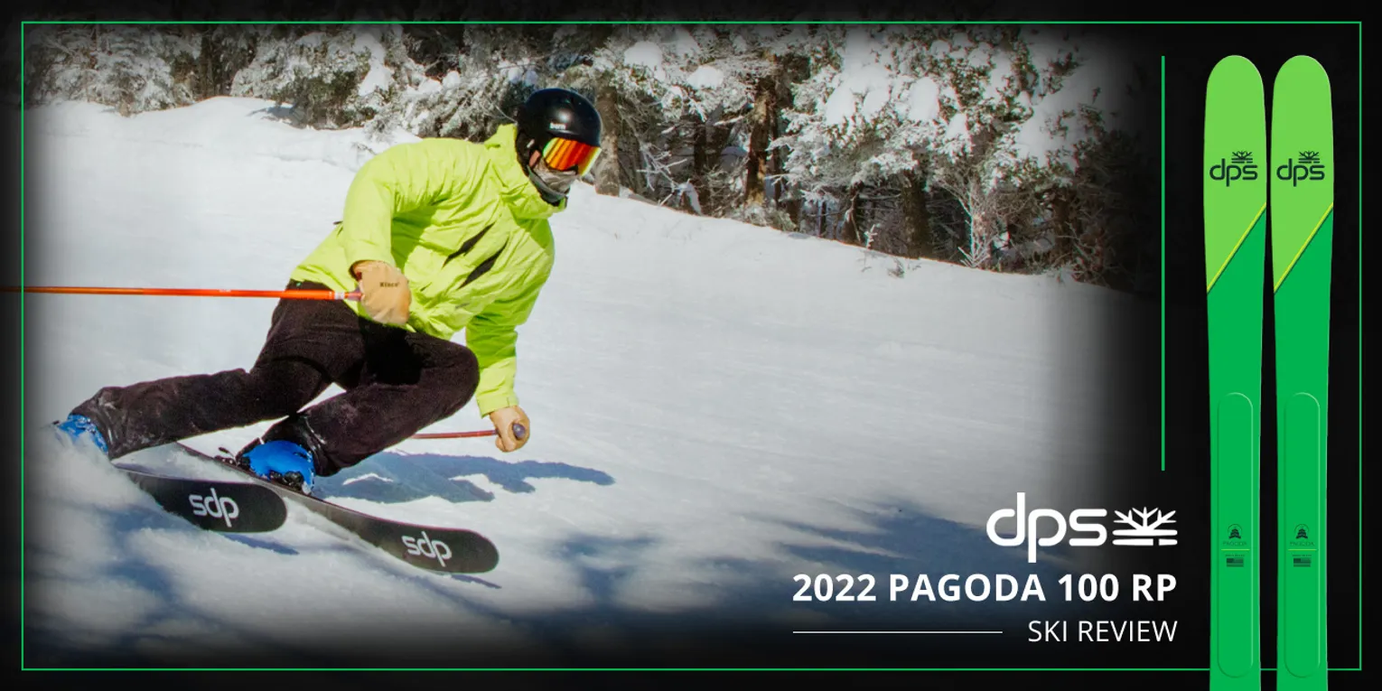 2022 DPS PAGODA 100 RP SKI REVIEW