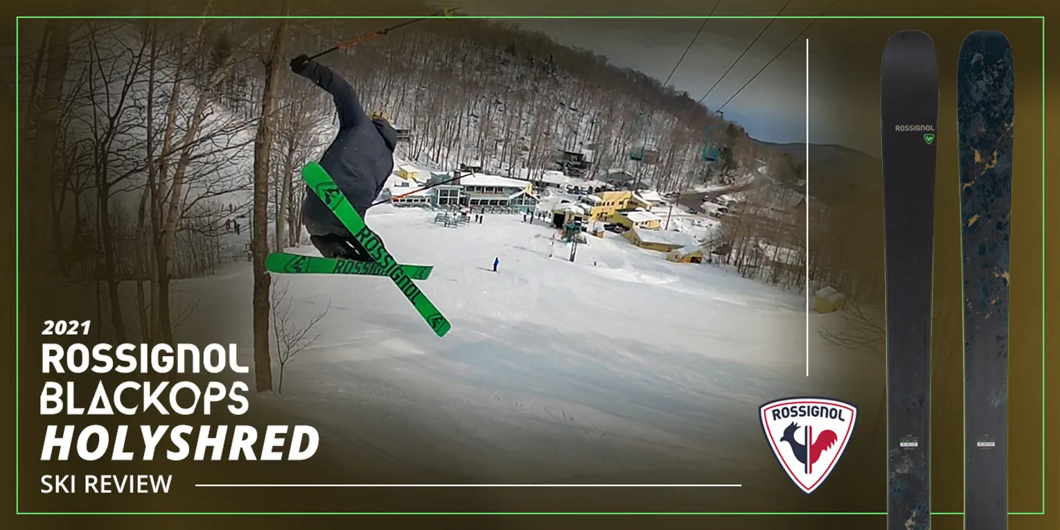 2021 ROSSIGNOL BLACKOPS HOLYSHRED SKI REVIEW