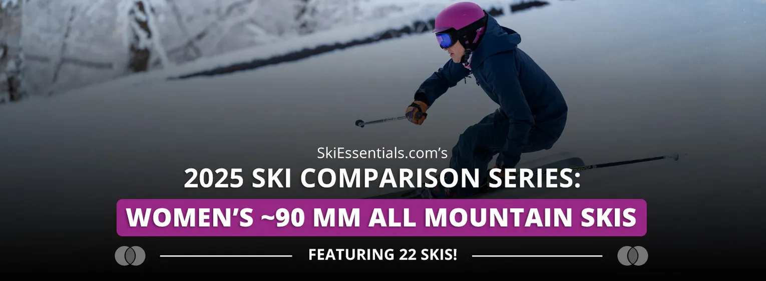 2025 Women's 90mm All Mountain Ski Comparison Lead Image