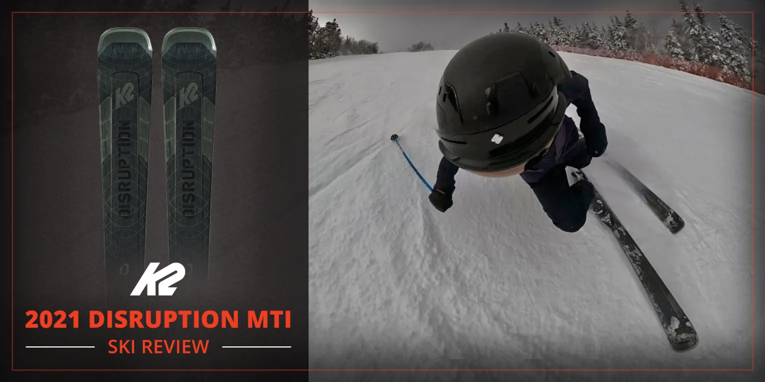 2021 K2 DISRUPTION MTI SKI REVIEW