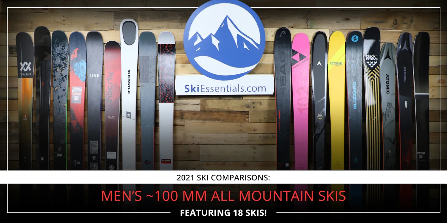 2021 SKI COMPARISONS: MEN'S 100 MM ALL MOUNTAIN SKI GUIDE