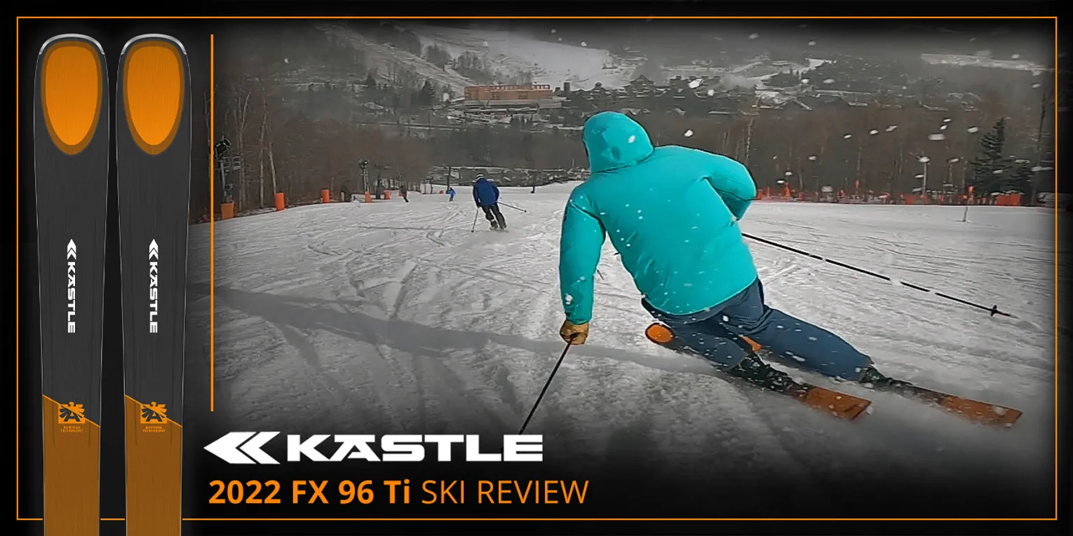 2022 KASTLE FX 96 TI SKI REVIEW