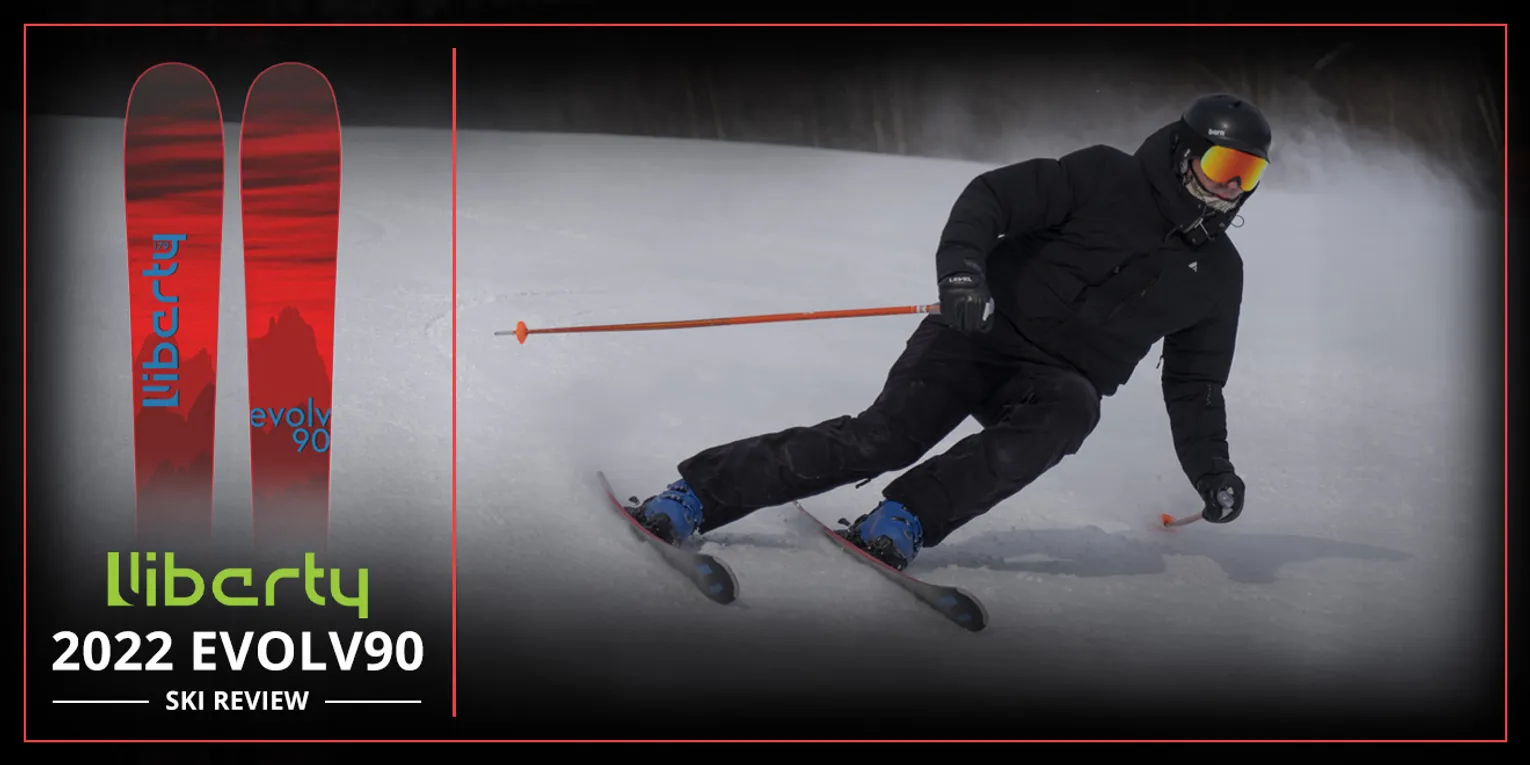 2022 LIBERTY EVOLV90 SKI REVIEW
