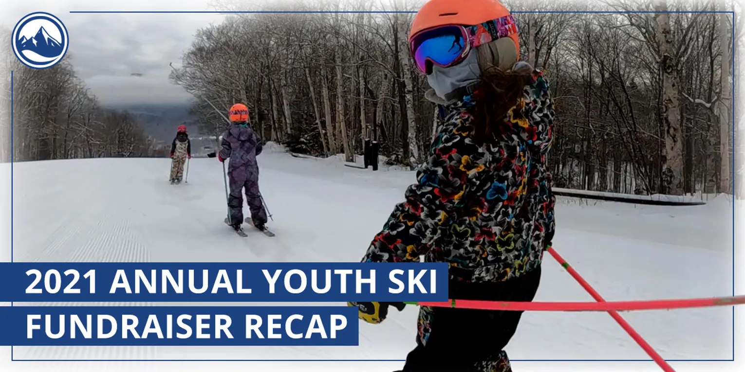 2021 ANNUAL YOUTH SKI FUNDRAISER RECAP