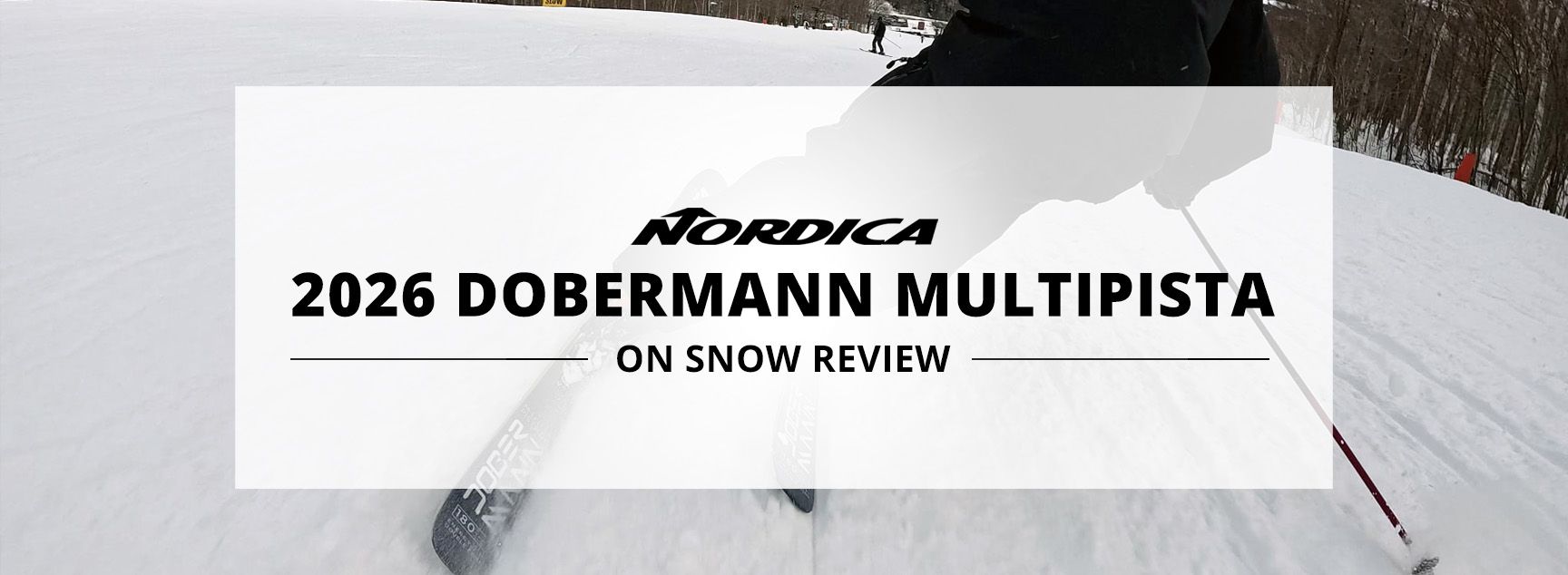 2026 Nordica Dobermann Multipista On Snow Ski Review | SkiEssentials