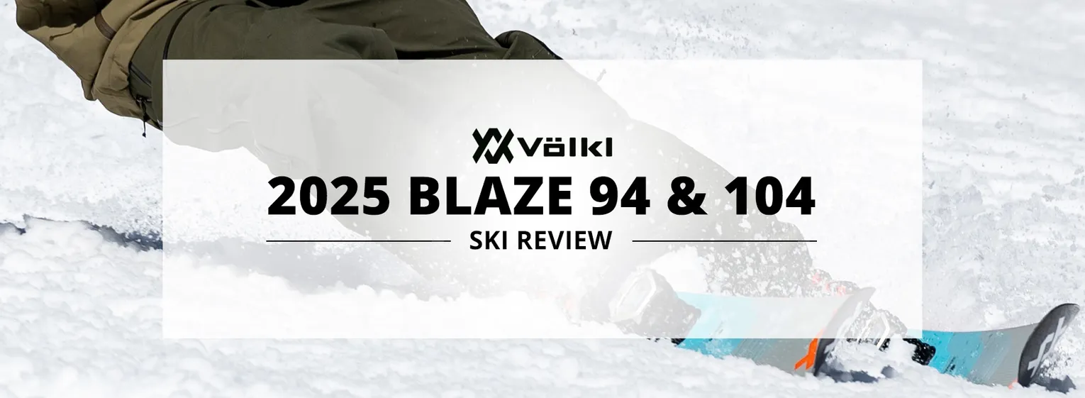 2025 Volkl Blaze 94 & Volkl Blaze 104 Ski Review- Lead Image