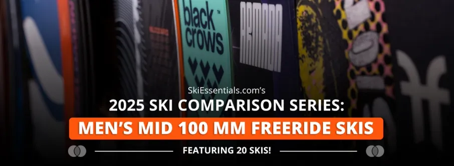 2025 Men's Mid 100mm All Mountain & Freeride Ski Comparison