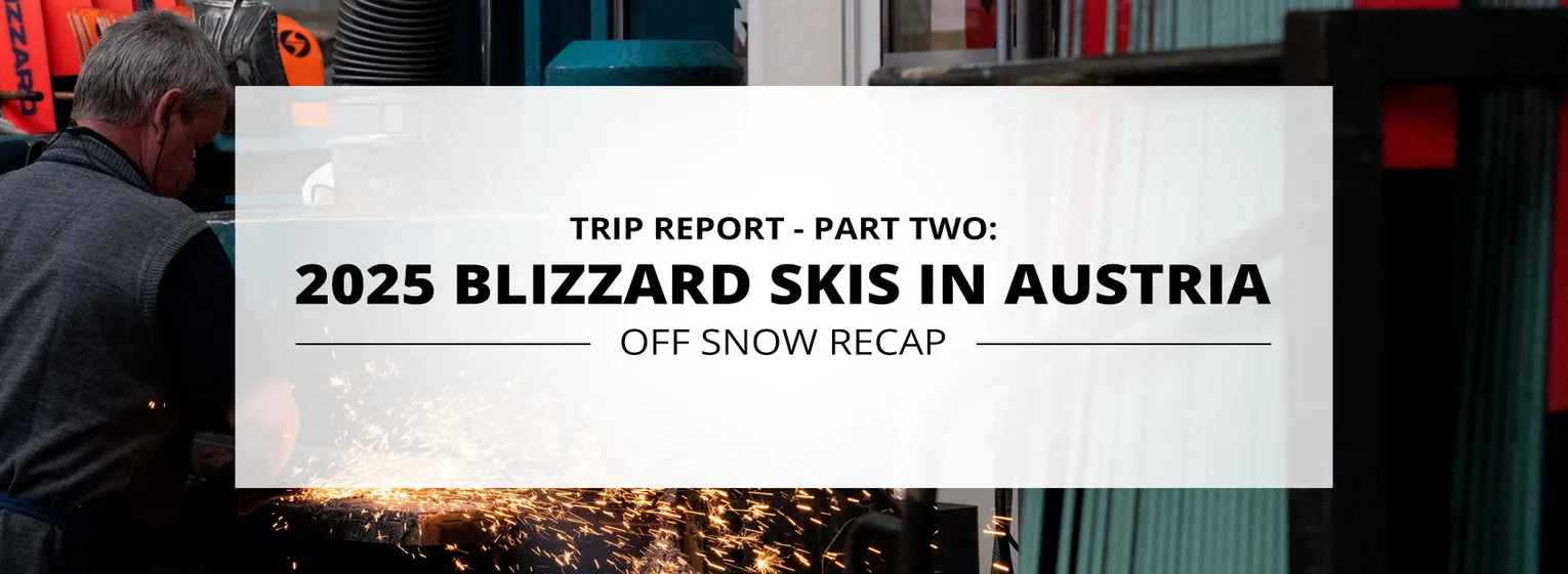 2025 Blizzard Skis in Austria - Trip Report Part 2: Off Snow Recap - Lead Image