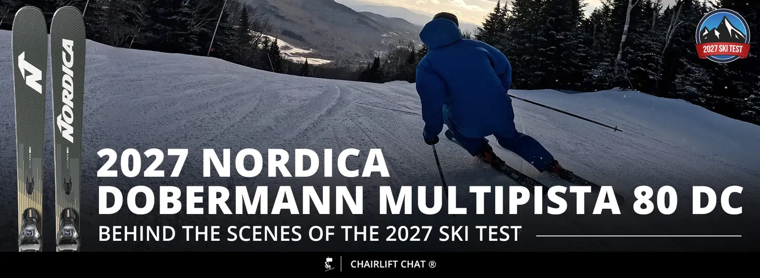 2027 Ski Test Behind the Scenes: 2027 Nordica Dobermann Multipista 80 DC