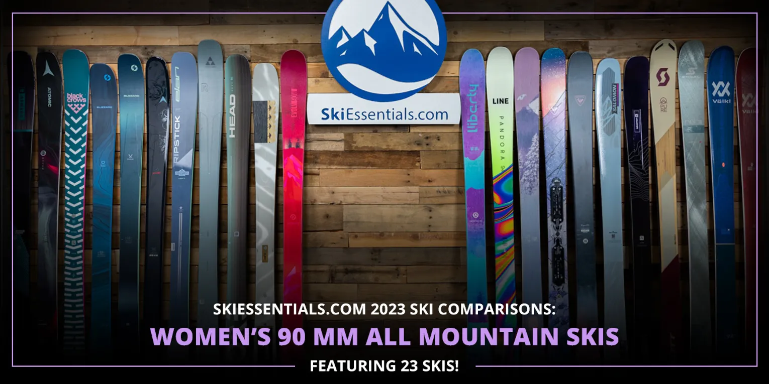 2023 SKI COMPARISONS: WOMEN'S 90 MM ALL MOUNTAIN SKI GUIDE