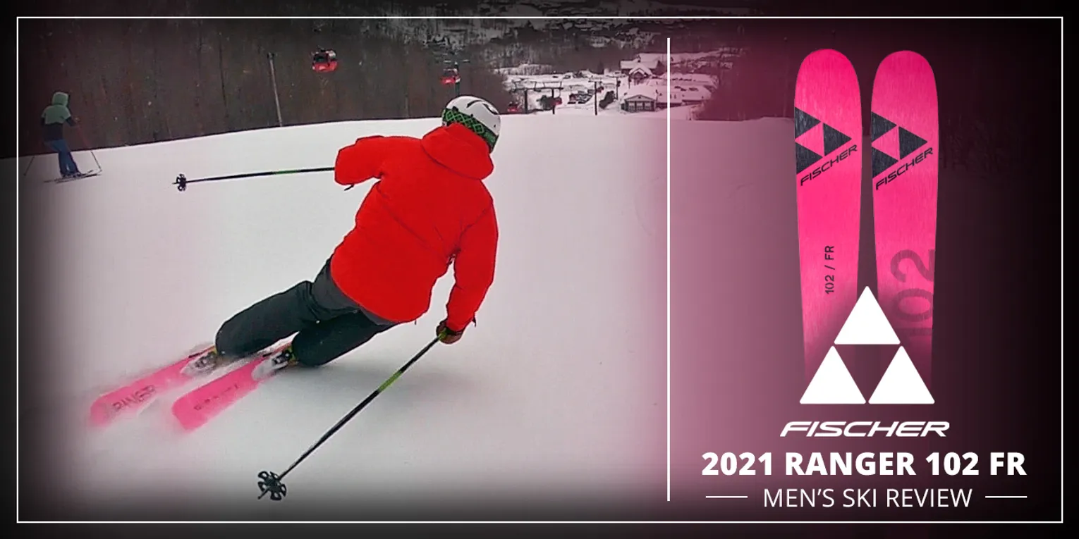 2021 FISCHER RANGER 102 FR SKI REVIEW