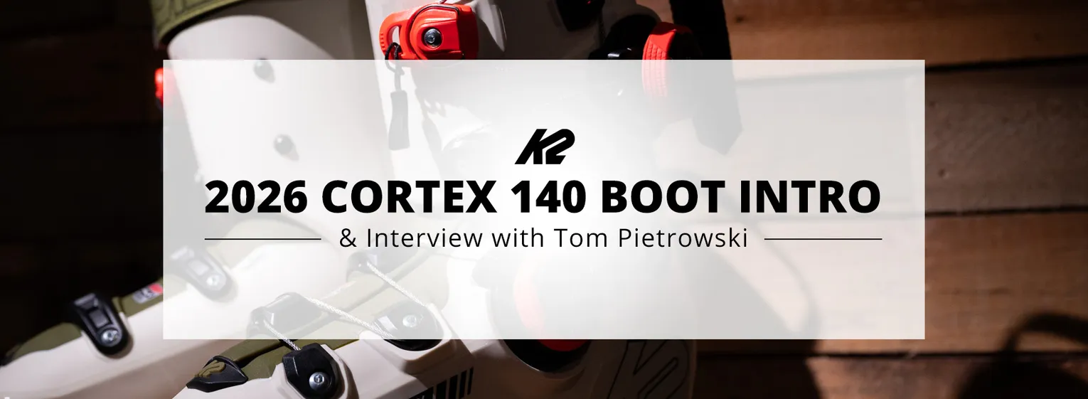 2026 K2 Cortex 140 Ski Boot Introduction & Interview with Tom Pietrowski 