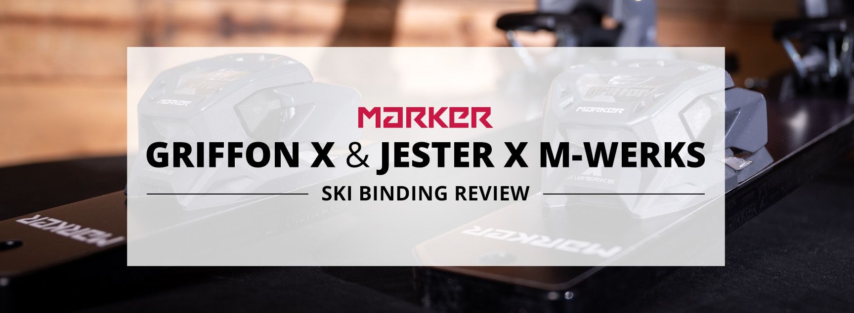 Marker Griffon X & Jester X M-Werks Ski Binding Review