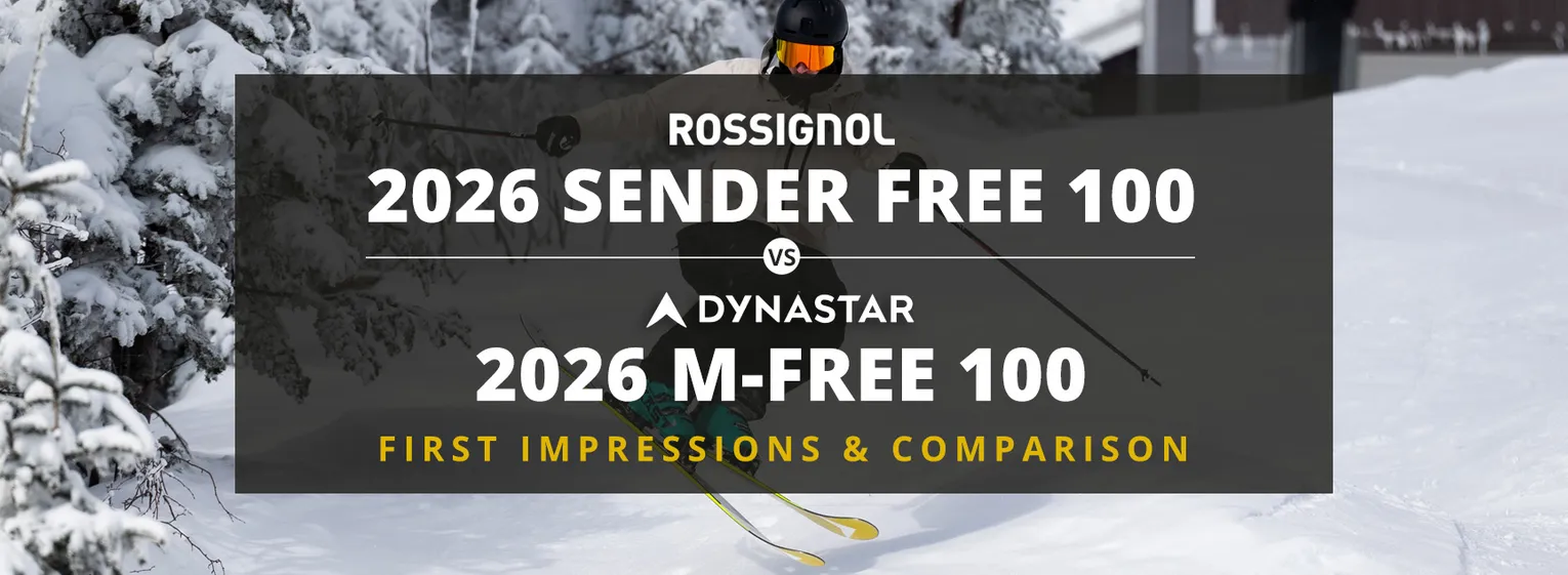 2026 Rossignol Sender Free 100 and Dynastar M-Free 100 First Impressions and Comparison - Lead Image