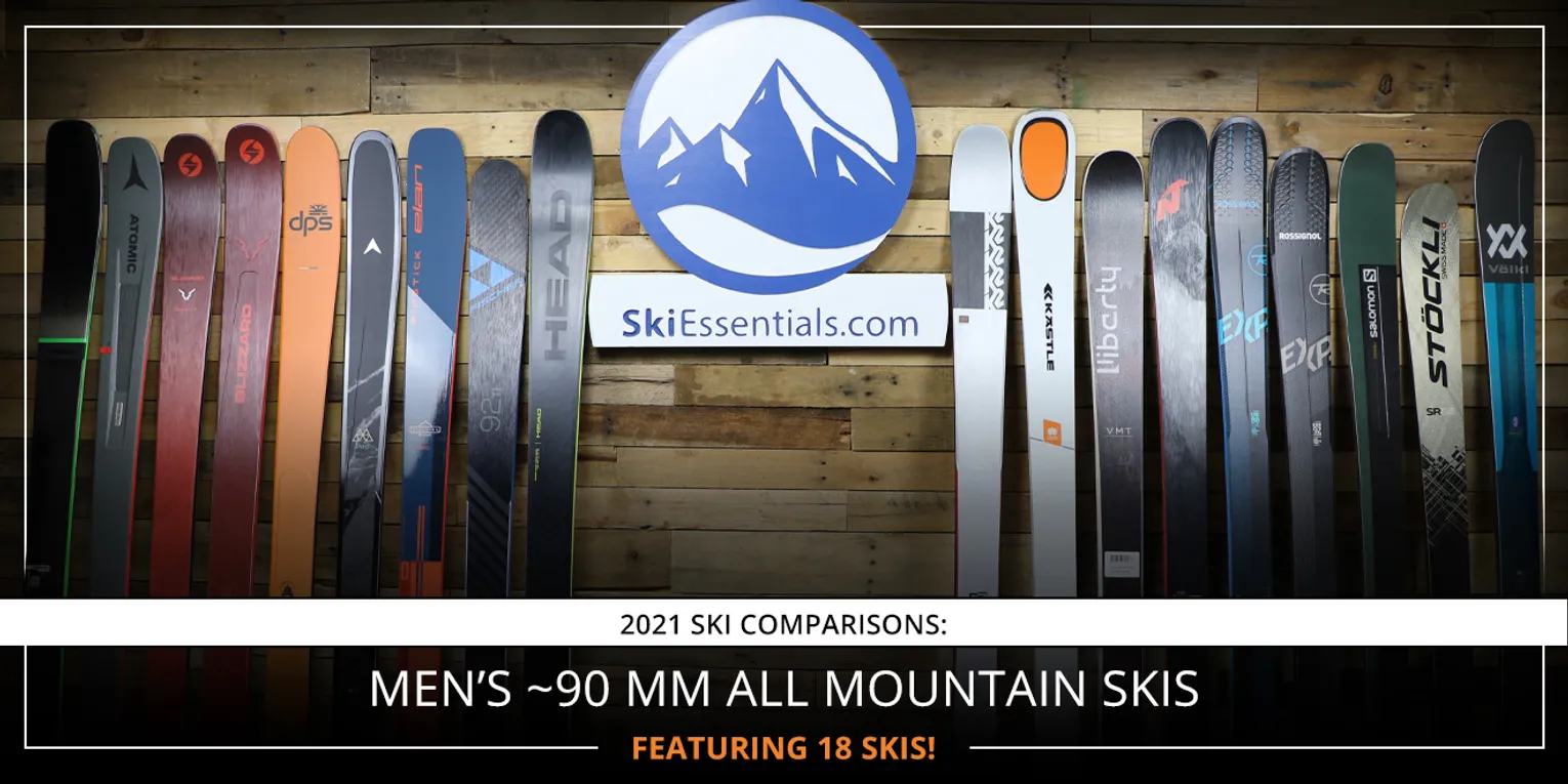 2021 SKI COMPARISONS: MEN'S 90 MM ALL MOUNTAIN SKI GUIDE