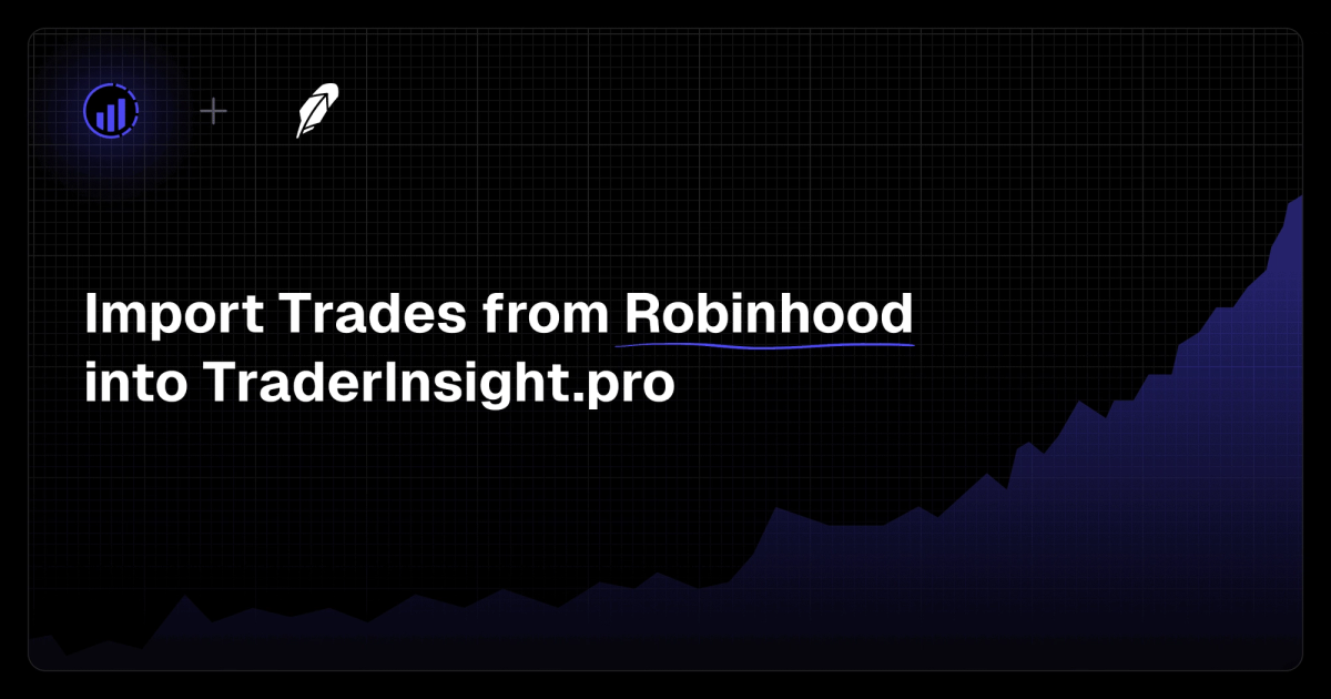 Robinhood Trading Journal: Export Your Trades & Track Your Performance