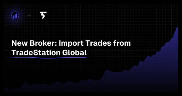 Now Live: TradeStation Global Import Support on TraderInsight.pro
