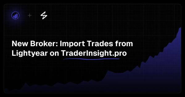 New Broker: Import Trades from Lightyear on TraderInsight.pro