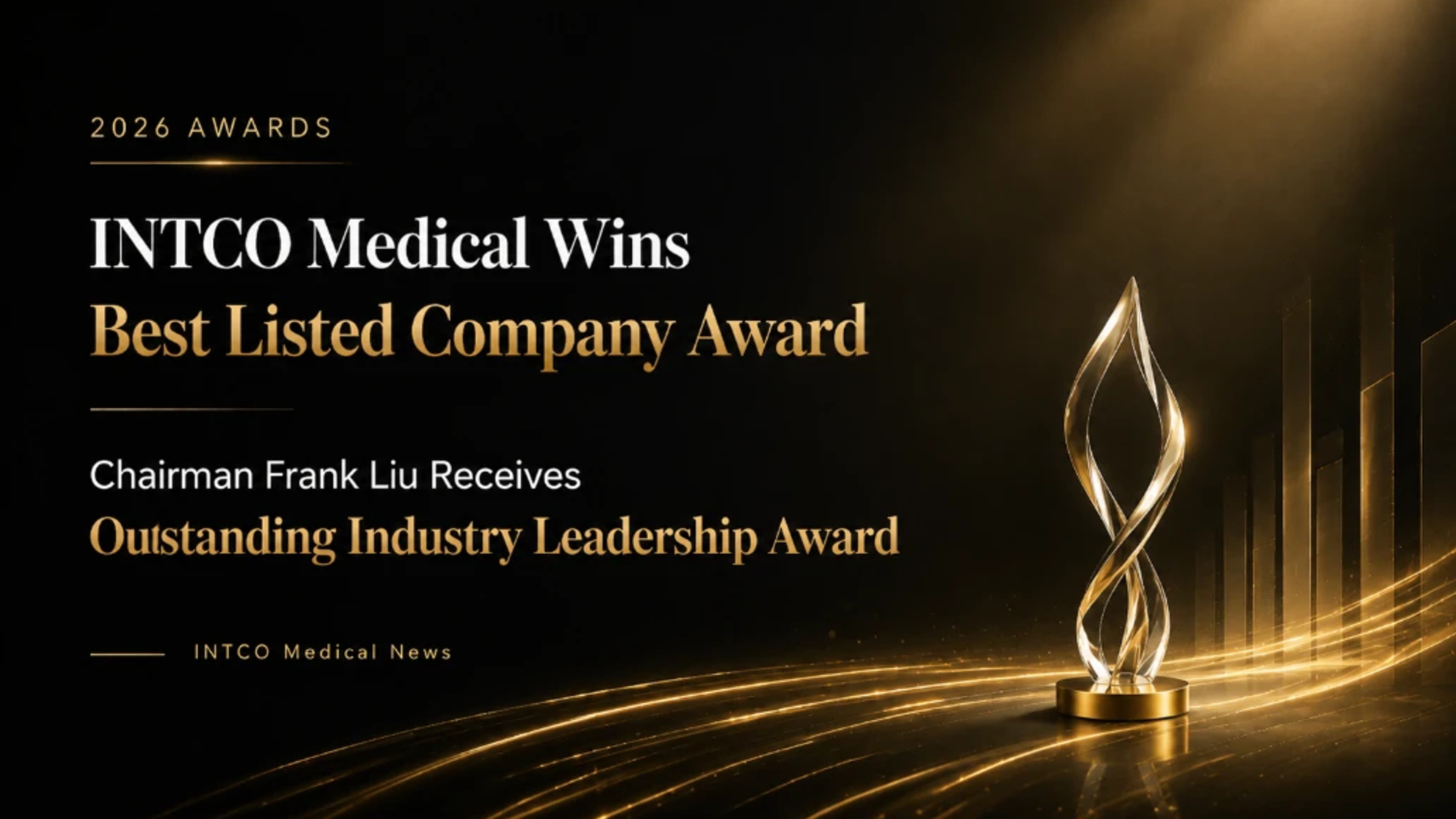 Chairman Frank Liu receives Outstanding Industry Leadership Award as INTCO Medical wins Best Listed Company recognition.