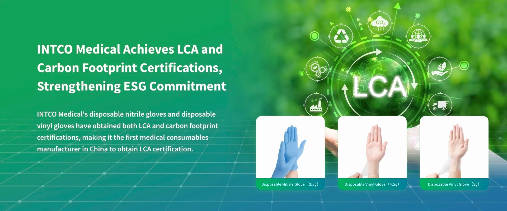 INTCO Medical's disposable nitrile and vinyl gloves, suitable for medical and industrial use, certified with LCA and carbon footprint.